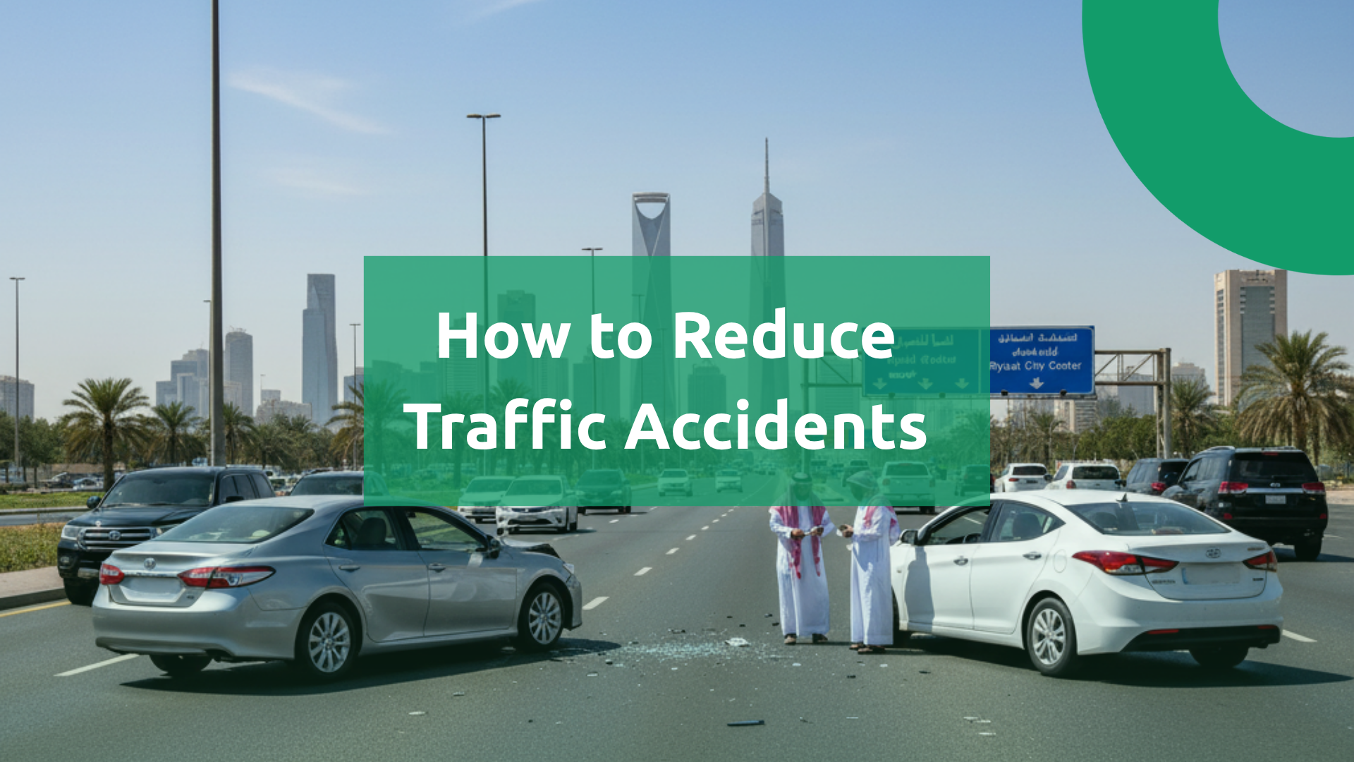 How to Reduce Traffic Accidents: A Comprehensive Saudi Strategy to Save Lives and Achieve Sustainable Development